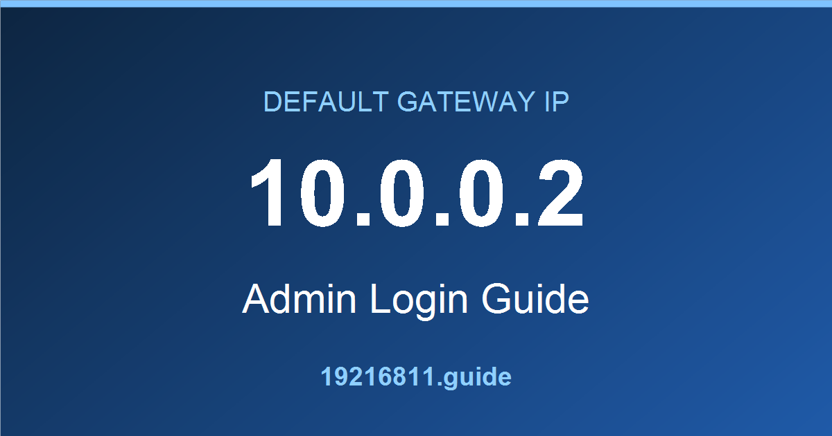 10.0.0.2 default gateway admin login guide