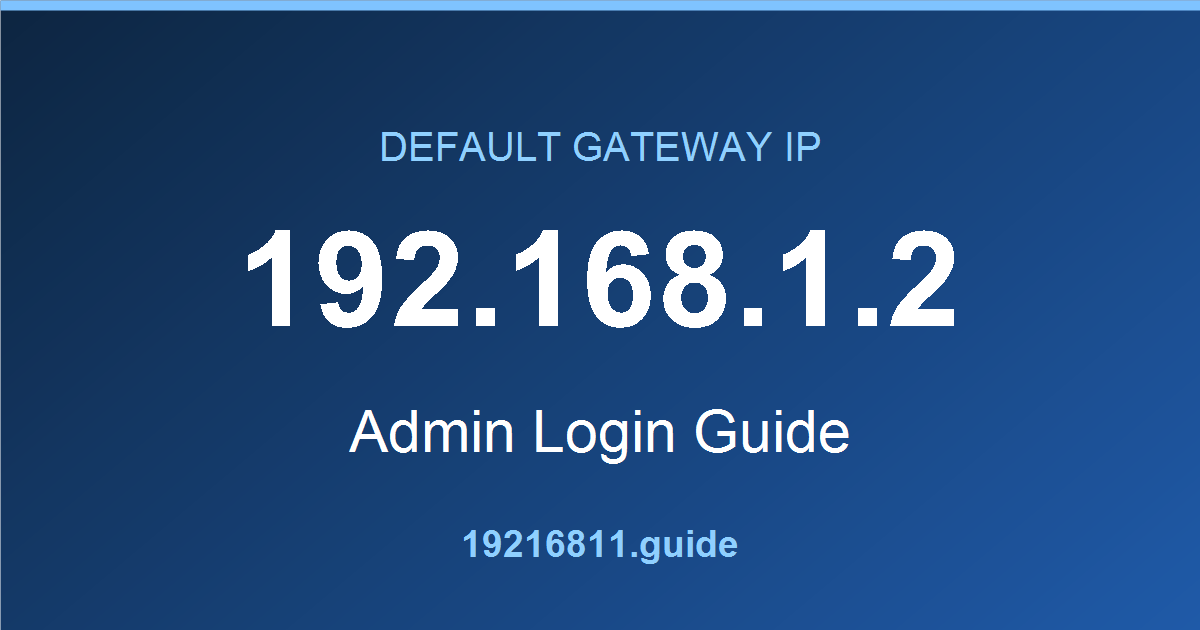 192.168.1.2 default gateway admin login guide