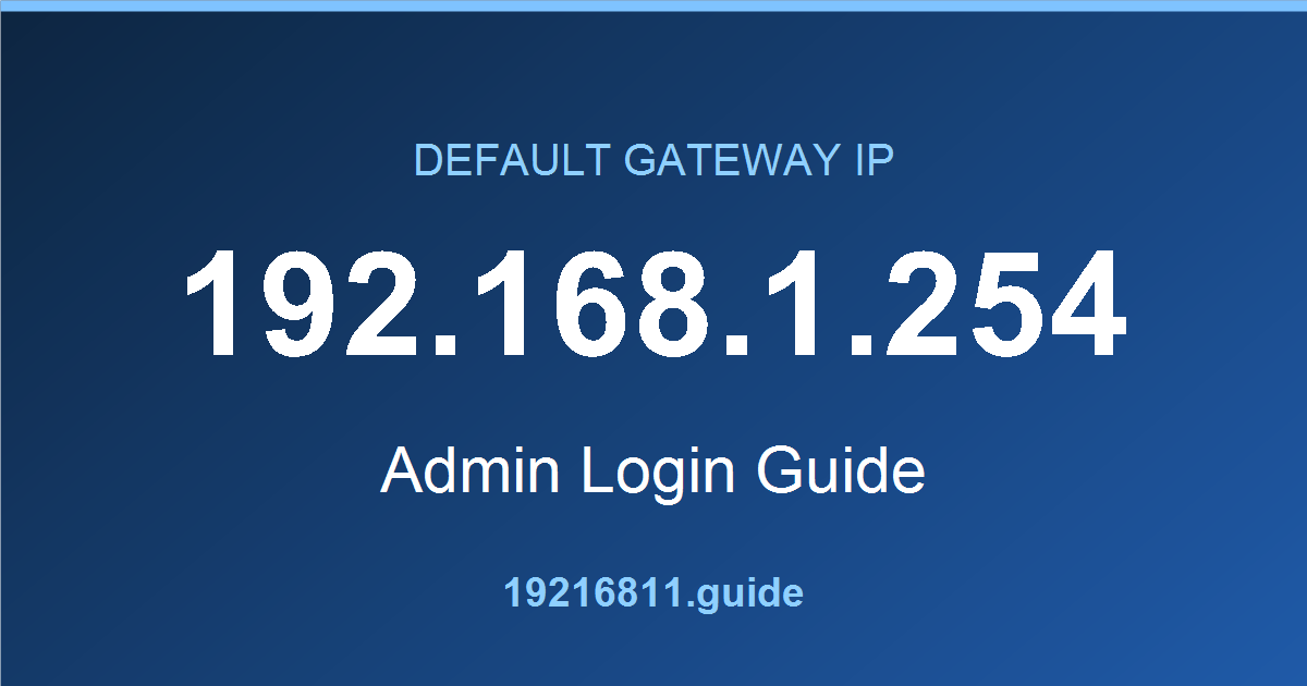 192.168.1.254 default gateway admin login guide