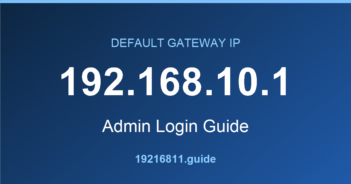 192.168.10.1 default gateway admin login guide