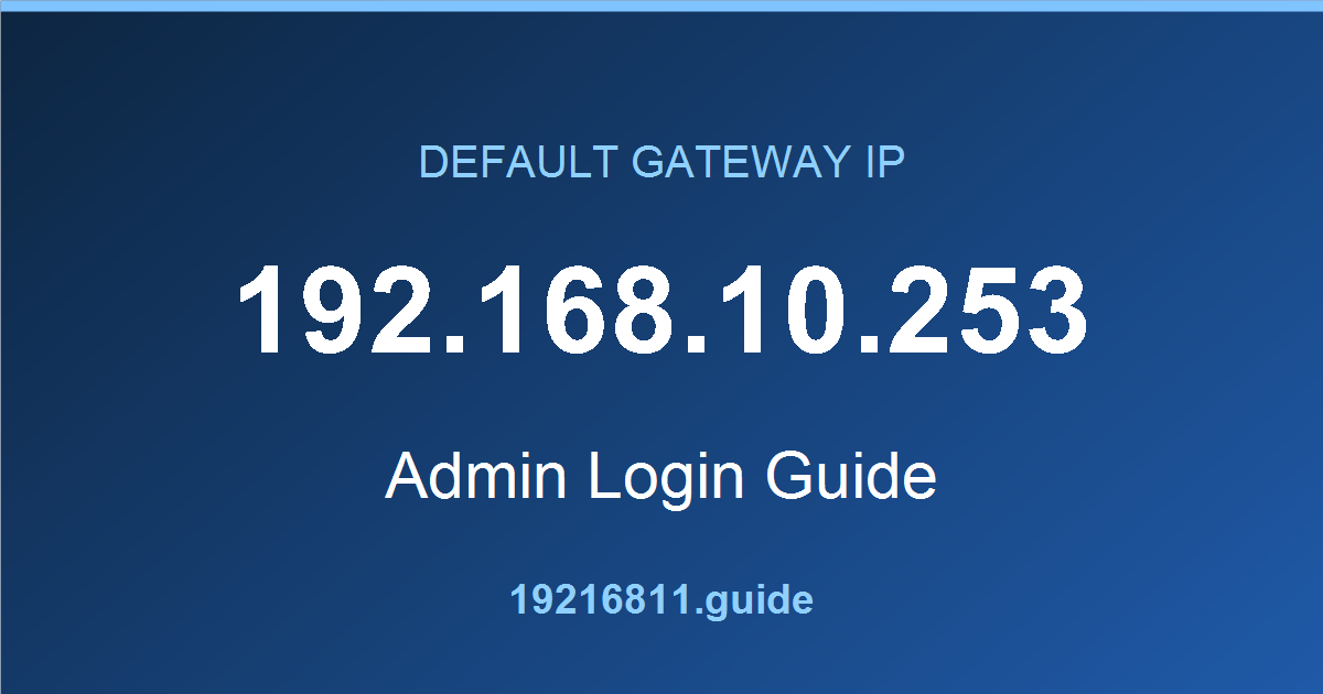 192.168.10.253 default gateway admin login guide