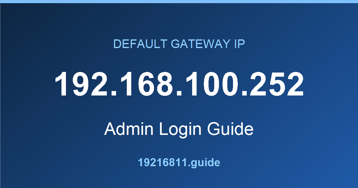 192.168.100.252 default gateway admin login guide