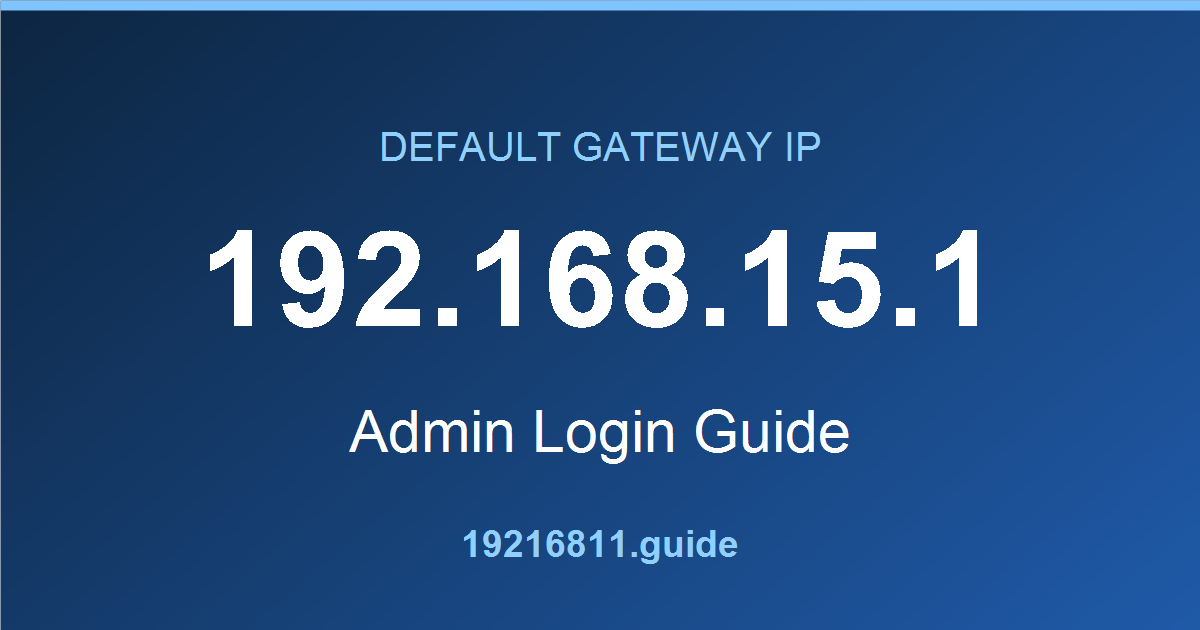 192.168.15.1 default gateway admin login guide