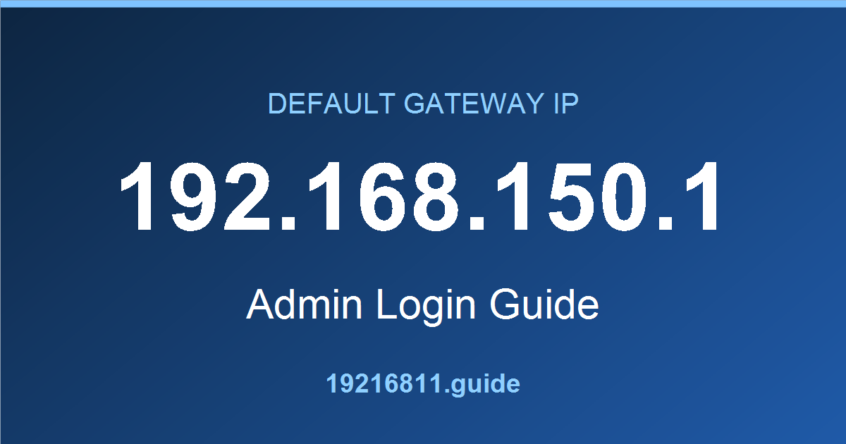 192.168.150.1 default gateway admin login guide