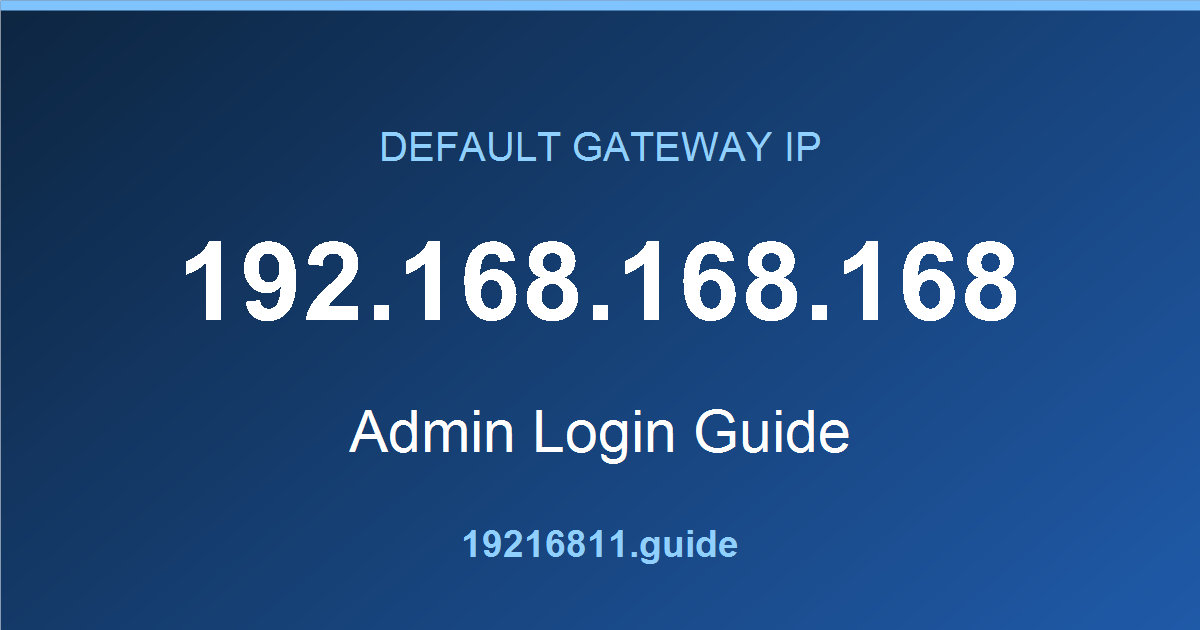 192.168.168.168 default gateway admin login guide