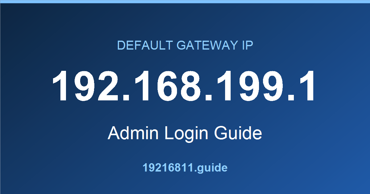 192.168.199.1 default gateway admin login guide
