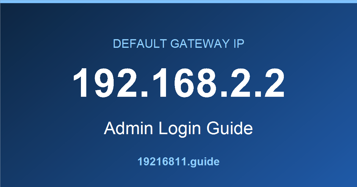 192.168.2.2 default gateway admin login guide