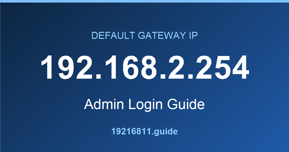 192.168.2.254 default gateway admin login guide