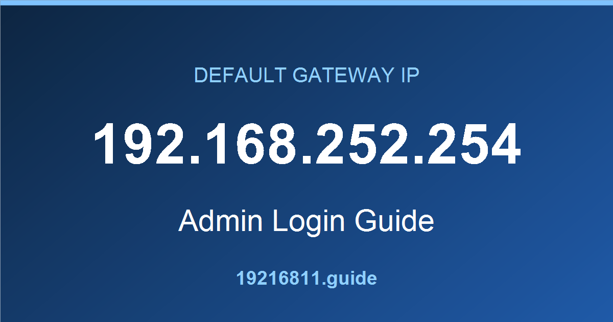 192.168.252.254 default gateway admin login guide