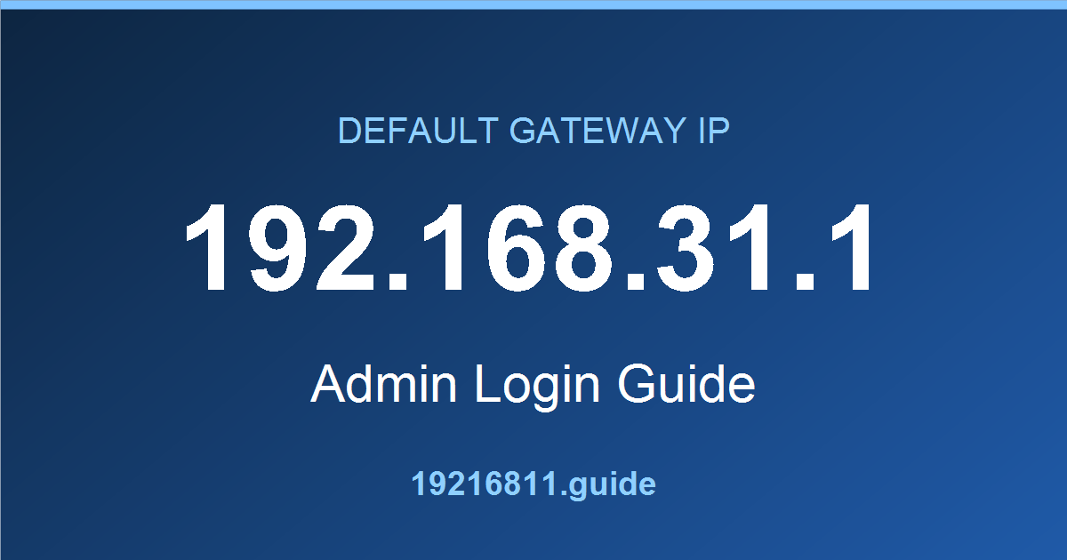 192.168.31.1 default gateway admin login guide