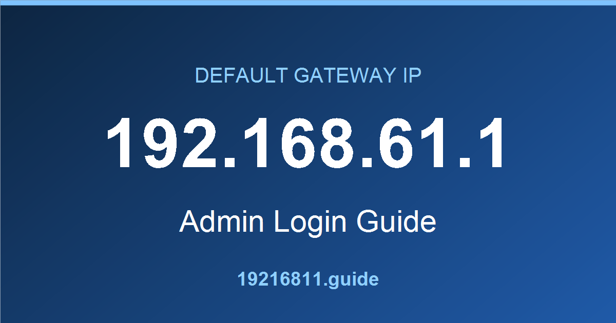 192.168.61.1 default gateway admin login guide