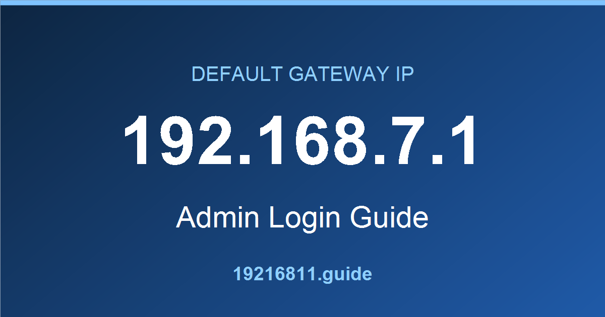 192.168.7.1 default gateway admin login guide