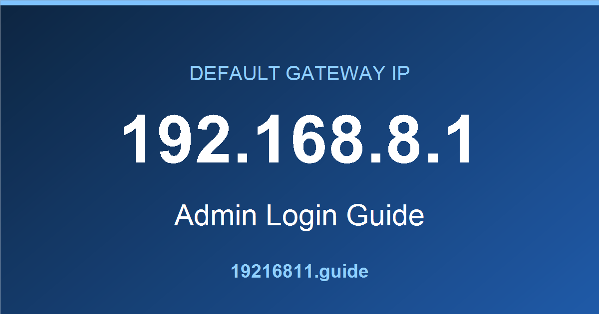 192.168.8.1 default gateway admin login guide