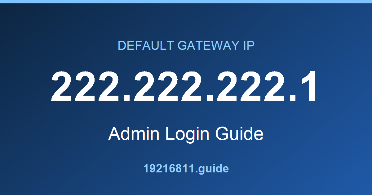 222.222.222.1 default gateway admin login guide